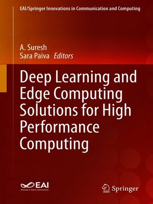 cover image of Deep Learning and Edge Computing Solutions for High Performance Computing